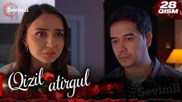 Qizil atirgul 28-qism (milliy serial) | Қизил атиргул 28-қисм  (миллий сериал)