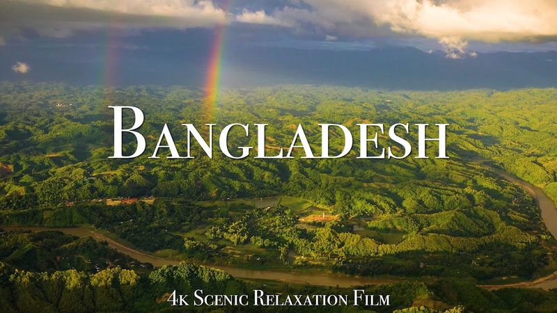 Bangladesh 4K - Scenic Relaxation Film With Calming Music