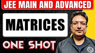 MATRICES in One Shot: All Concepts & PYQs Covered | JEE Main & Advanced
