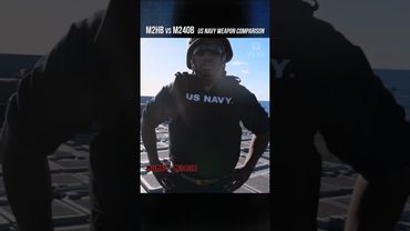 M2HB vs M240B - US Navy Weapon Comparison