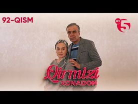 "Qirmizi xonadon" yoxud "Qalbim o'g'risi" 92-qism (milliy serial)
