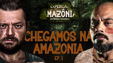 BALESTRIN E RICHARD RASMUSSEN CHEGARAM NA AMAZÔNIA - A AVENTURA COMEÇOU - #EP01