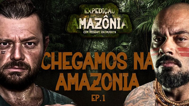 BALESTRIN E RICHARD RASMUSSEN CHEGARAM NA AMAZÔNIA - A AVENTURA COMEÇOU - #EP01