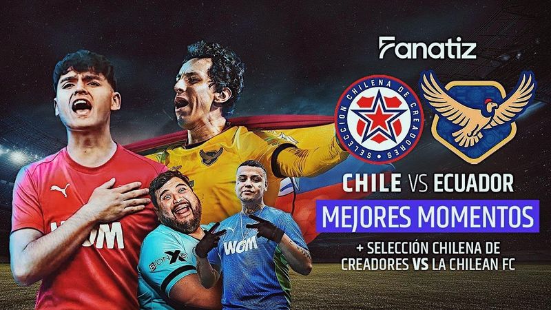 CHILE vs ECUADOR | RESUMEN | Selección de Creadores de Contenido
