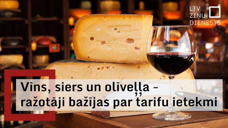 Eiropas vīna, siera un olīveļļas ražotāji bažījas par jauno ASV tarifu ietekmi