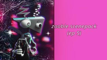 zooble scenepack | the amazing digital circus (episode 5)
