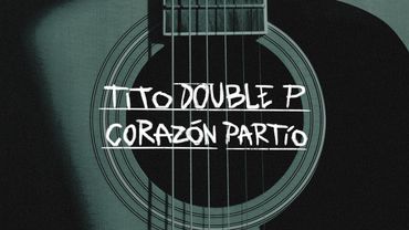 Corazon Partido - Tito Double P (Lyric Video)