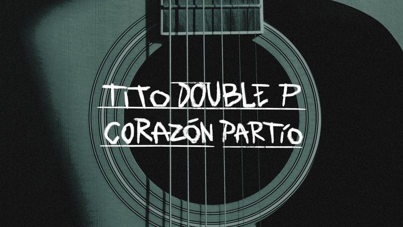 Corazon Partido - Tito Double P (Lyric Video)