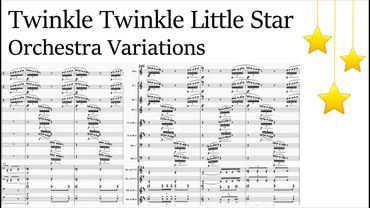 Twinkle Twinkle Little Star Orchestra Variations (musescore 4)