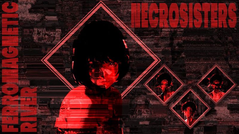 Necrosisters - Ferromagnetic River