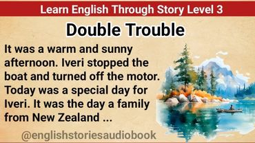 Learn English Through Story Level 3 || Graded Reader Level 3 || English Story || Double Trouble