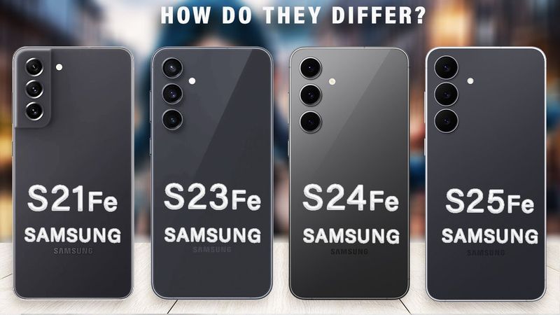Samsung Galaxy S25 FE Vs Galaxy S24 FE Vs Galaxy S23 FE Vs Galaxy S21 FE - What's New?