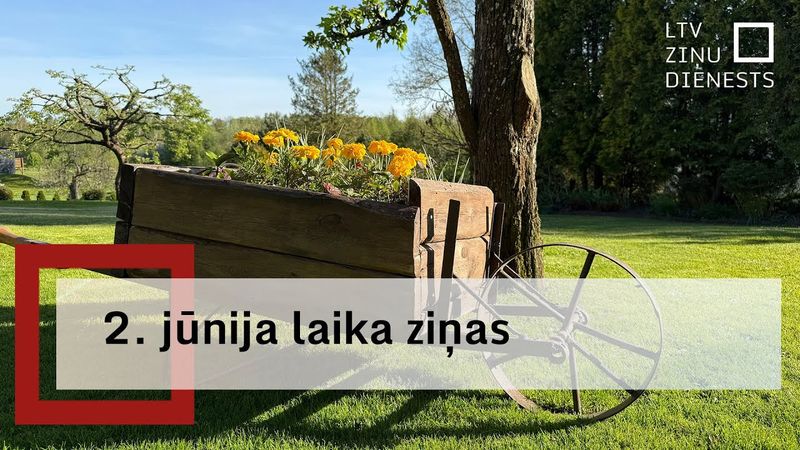 2. jūnija laika ziņas