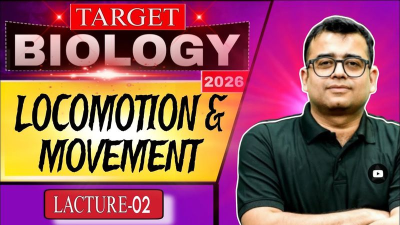 LOCOMOTION AND MOVEMENT || LACTURE-02 || NOMESH SIR