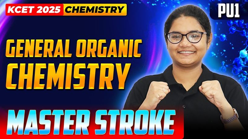 General Organic Chemistry (GOC) - KCET Chemistry | KCET Master Stroke - One Shot Series | #kcet