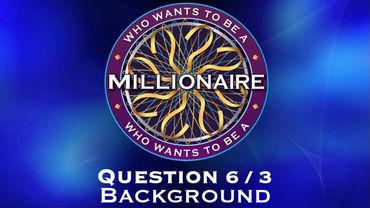 Who Wants to be a Millionaire? Classic Soundtrack: Question 6/3