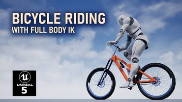 Unreal Engine 5 - Bicycle Riding System with Full Body IK [part 2]