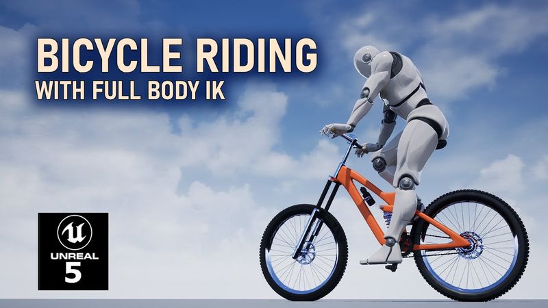 Unreal Engine 5 - Bicycle Riding System with Full Body IK [part 2]