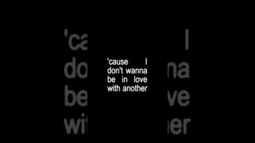 Cause i don't wanna be in love with another even in another life 🥀 #shorts #lyrics #sadsong