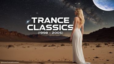 Trance Classics | Golden Age Mix (1998 - 2005)