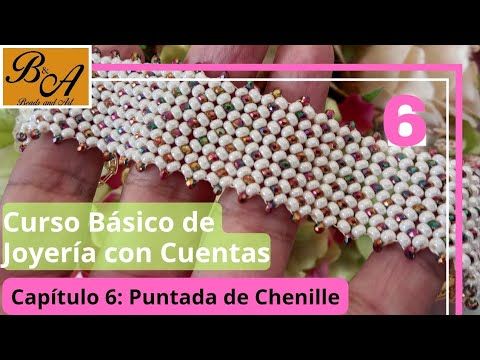 Curso Básico Gratuito de Joyería con Cuentas Capitulo 6: Puntada de Chenille 