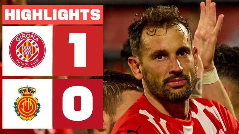 GIRONA FC 1 - 0 RCD MALLORCA I HIGHLIGHTS LALIGA EA SPORTS