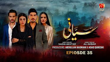 Siyani Episode 35 | Ft. Mohsin Abbas Haider, Anmol Baloch, Usama Khan, Saniya Shamshad | Geo Kahani