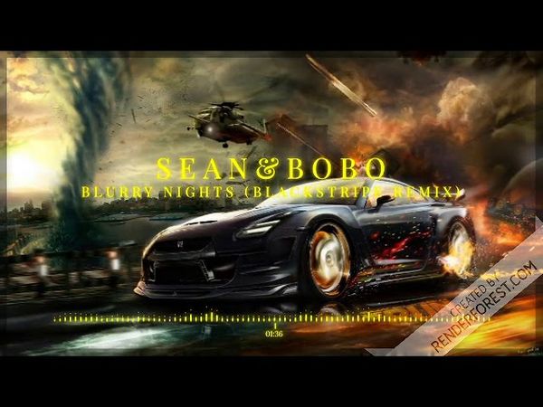 Sean&Bobo - Blurry Nights (Blackstripe Remix)