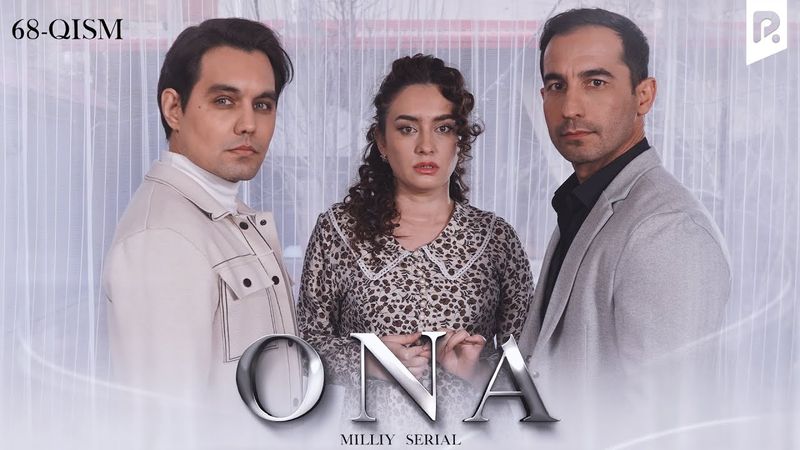 Ona 68-qism (milliy serial) | Она 68-кисм (миллий сериал)