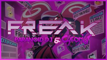 PARANOiD DJ & Cycoriot - 'Freak' (Hazbin Hotel)