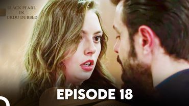 Black Pearl | Kala Moti in Urdu-Hindi Dubbed Episode 18 | Siyah İnci