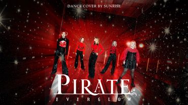 ✨SUNRISE✨ EVERGLOW (에버글로우) - Pirate [DANCE COVER | JACKTOP Dstudio]