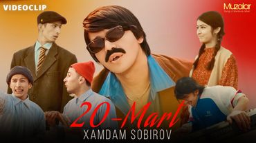 Xamdam Sobirov - 20 mart (Official Music Video)