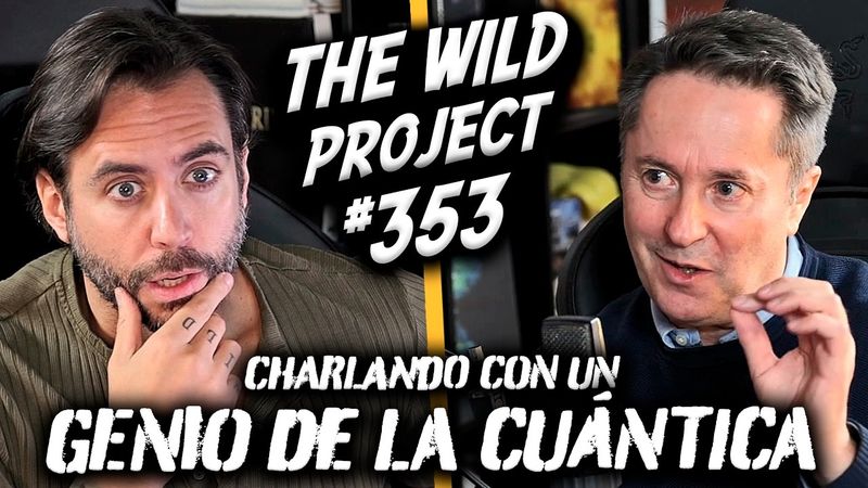 The Wild Project #353 - Juan Ignacio Cirac | Alucinante charla con un Genio de la Física Cuántica