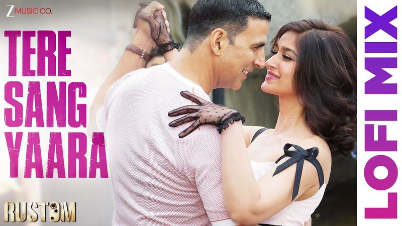 Tere Sang Yaara Lofi Mix | Akshay Kumar & Ileana D'cruz | Rustom | Arko, Manoj Muntashir | Deepanshu