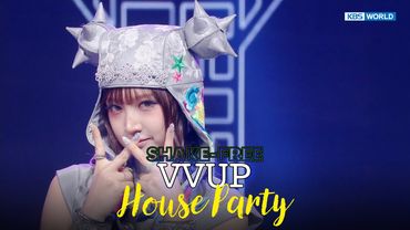 [SHAKE FREE] VVUP - House Party | KBS WORLD TV 251031