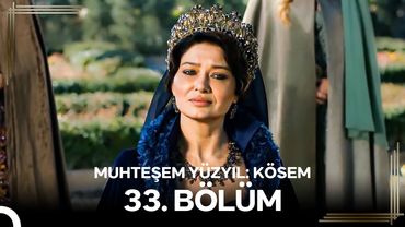 Muhteşem Yüzyıl: Kösem 33.Bölüm #Yeniden