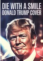 Die With A Smile - Lady Gaga & Bruno Mars (Donald Trump Cover) #diewi...