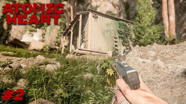 Атомный Баттхёрт ⚛️ Прохождение Atomic Heart #2