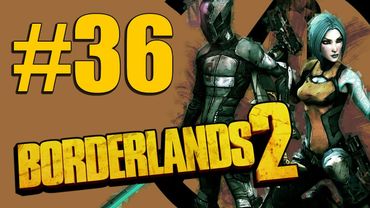 Borderlands 2 - Прохождение - Кооператив [#36] | PC