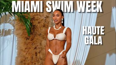 Haute Gala Fashion Show - Miami Swim Week 2025 - Ep. 12