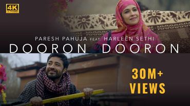 Dooron Dooron (Official Video) - Paresh Pahuja Feat. Harleen Sethi | Shiv | Meghdeep | Vaibhav
