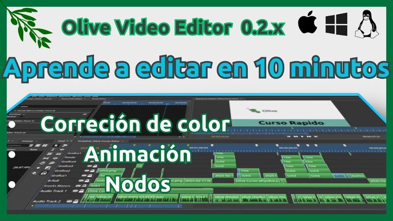 Edita Videos en 10 Minutos con Olive Video Editor 0.2.x - Tutorial Curso Rápido
