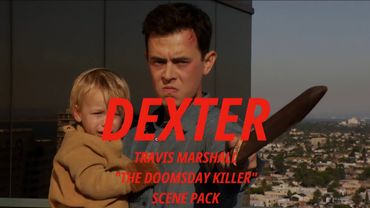 Travis "The Doomsday Killer" Marshall Scene Pack | Dexter