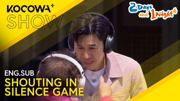 The Members Play Shouting In Silence With The Village Elders | 2 Days And 1 Night 4 EP273 | KOCOWA+