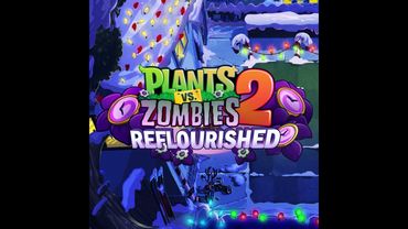 Cerebrawl - Feastivus - PvZ 2 Reflourished Fanmade Music (New Year & 1st Year Anniversary Special)