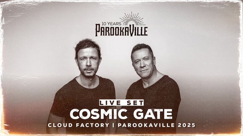 PAROOKAVILLE 2025 | COSMIC GATE