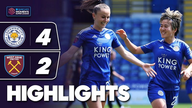 Cain Scores Twice For Foxes | Leicester City v West Ham United Highlights | Barclays WSL 2024-25