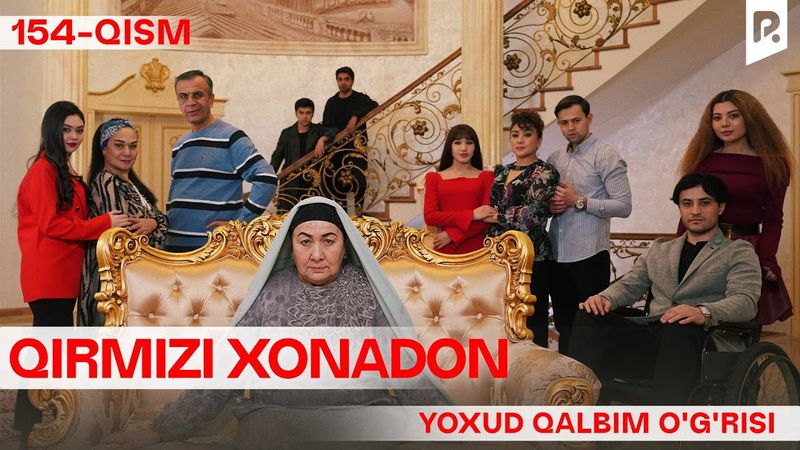 Qirmizi xonadon yoxud Qalbim o'g'risi 154-qism (milliy serial) | Кирмизи хонадон ёхуд Калбим угриси