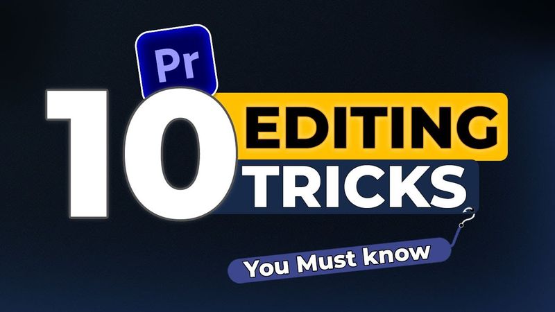 10 Premiere Pro Tricks You Must Know Before Editing!